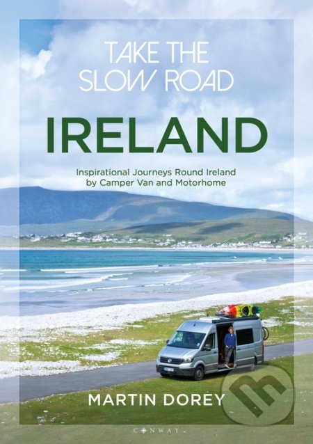 Take the Slow Road: Ireland