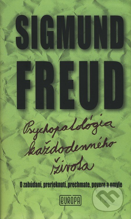 Psychopatológia každodenného života - Sigmund Freud