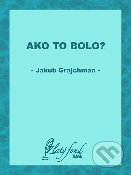 Ako to bolo?