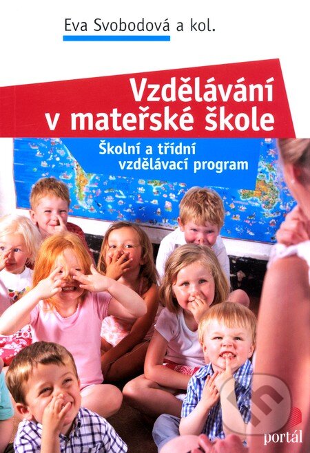 Vzdělávání v mateřské škole - Eva Svobodová a kol.