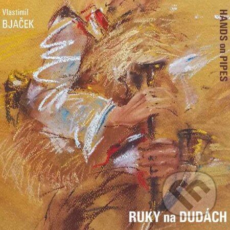 Vlastimil Bjaček & Marián Friedl: Ruky na DUDÁCH