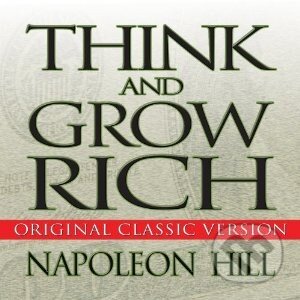 Think and Grow Rich (Audiobook) - Napoleon Hill