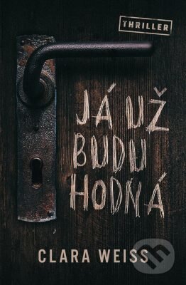 Já už budu hodná