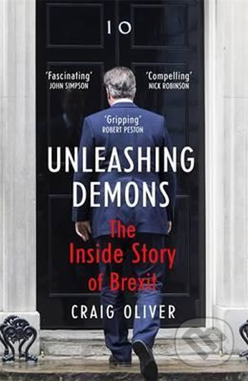 Unleashing Demons: The Inside Story of Brexit - Oliver Craig