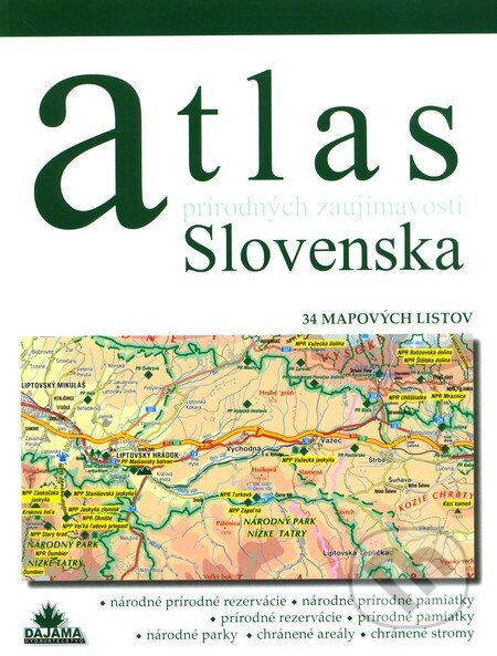 Atlas prírodných zaujímavostí Slovenska - Daniel Kollár, Kliment Ondrejka