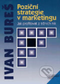 Poziční strategie v marketingu - Ivan Bureš