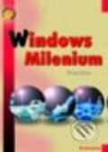 Windows Millenium - snadno a rychle - Radek Maca