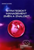 Strategický management změn a znalostí - Zdeněk Častorál