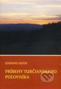 Príbehy turčianskeho poľovníka - Edmund Justh