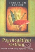 Psychoaktivní rostliny - Christian Rätsch