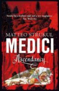 Medici - Ascendancy - Matteo Strukul
