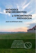 Průvodce synchronicitou a synchronicita průvodcem - Jiří Dušek