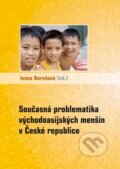 Současná problematika východoasijských menšin v České republice - Ivona Barešová