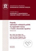 Dopady vybraných veřejných politik na regionální rozvoj v České a Slovenské republice - Ivan Malý, Viera Cibáková a kolektív