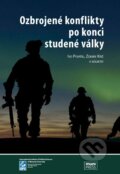 Ozbrojené konflikty po konci studené války - Ivo Pospíšil, Zdeněk Kříž