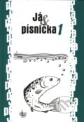 Já &amp; písnička 1 - 