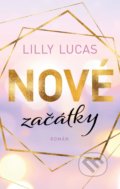 Nové začátky - Lilly Lucas