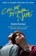 Call Me By Your Name - Andre Aciman