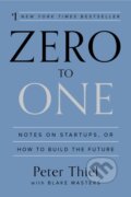 Zero to One - Peter Thiel, Blake Masters