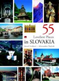 55 Loveliest Places in Slovakia - Jozef Leikert, Alexander Vojček