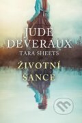Životní šance - Jude Deveraux, Tara Sheets