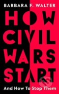 How Civil Wars Start - Barbara F. Walter