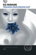 Nekonečná, téměř průhledná modř - Rjú Murakami