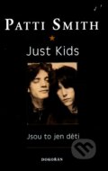 Just Kids: Vždyť jsou to jen děti - Patti Smith