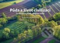Půda a život civilizací - Václav Cílek, Jiří Hladík, kolektív autorov