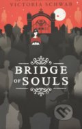 Bridge of Souls - Victoria Schwab