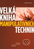 Velká kniha manipulativních technik - Andreas Edmüller, Thomas Wilhelm