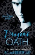 Dragon&#039;s Oath: A House of Night Novella - P.C. Cast, Kristin Cast