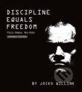Discipline Equals Freedom - Jocko Willink