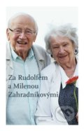 Za Rudolfem a Milenou Zahradníkovými - Jiří Padevět