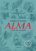 Alma. Vítr se zvedá - Timothée de Fombelle, Francois Place (ilustrace)
