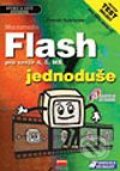 Macromedia Flash jednoduše pro verze 4, 5, MX - Zdeněk Schneider