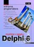 Myslíme v jazyku Delphi 6 - 1. Díl - Marco Cant&amp;#249;