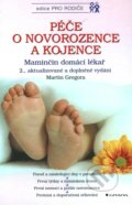 Péče o novorozence a kojence - 2. vydání - Martin Gregora