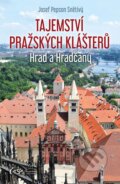 Tajemství pražských klášterů - Josef Pepson Snětivý