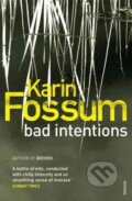Bad Intentions - Karin Fossum