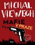 Mafie v Praze - Michal Viewegh