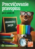 Precvičovanie pravopisu 2  - Pracovný zošit  (3.vyd.) - Eva Babaštová, Lenka Neurathová, Ingrid Šištíková, Petra Villemová