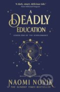 A Deadly Education - Naomi Novik