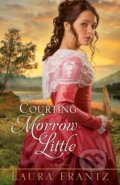 Courting Morrow Little - Laura Frantz