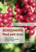 Schizandra - Plod pěti živlů - Shalila Sharamonová, Bodo J. Baginski