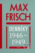 Denníky 1946 – 1949 - Max Frisch