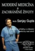 Moderní medicína a zachráněné životy - Sanjay Gupta