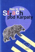Strach pod Karpaty - Petr H. Šlik