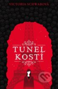 Tunel Kostí - Victoria Schwab