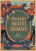 Pohádky bratří Grimmů - Wilhelm Grimm, Jacob Grimm, Kateřina Boudriot-Bažantová (Ilustrátor)